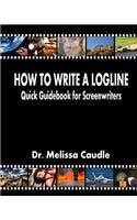 How to Write a Logline: Quick Guidebook for Screenwriters
