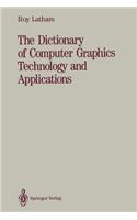 Dictionary of Computer Graphics Technology and Applications