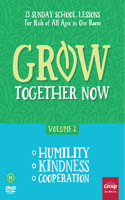 Grow Together Now Volume 2, Volume 2: (Grow Together Now)