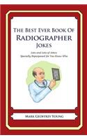 Best Ever Book of Radiographer Jokes: Lots and Lots of Jokes Specially Repurposed for You-Know-Who