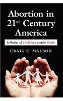 Abortion in 21st Century America