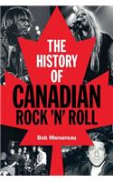 The History of Canadian Rock 'n' Roll