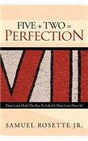 Five + Two = Perfection: Does Luck Hold The Key To Life Or Does Love Have It?(English)