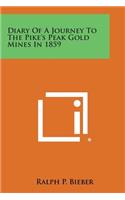 Diary of a Journey to the Pike's Peak Gold Mines in 1859