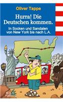 Hurra! Die Deutschen kommen.