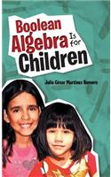 Boolean Algebra Is for Children