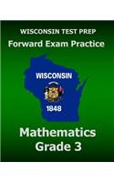 WISCONSIN TEST PREP Forward Exam Practice Mathematics Grade 3