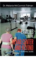 Families in the Rehab Center and Beyond
