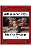 The Vital Message (1919), by Arthur Conan Doyle (Author): (English)