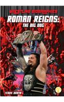 Roman Reigns: The Big Dog