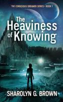 The Heaviness of Knowing