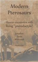 Modern Pterosaurs: Human Encounters with Living Pterodactyls