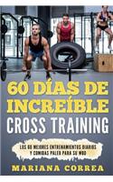 60 DIAS De INCREIBLE CROSS TRAINING