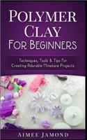 Polymer Clay for Beginners