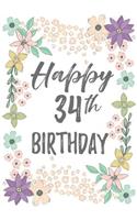 Happy 34th Birthday: Keepsake Journal Notebook For Best Wishes, Messages & Doodling V34