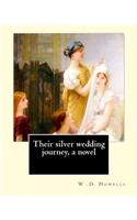 Their silver wedding journey, a novel By