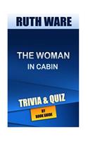 The Woman in Cabin by Ruth Ware Trivia/Quiz