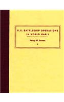 U.S. Battleship Operations in World War I