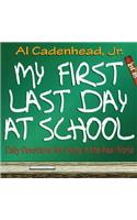 My First Last Day at School: Daily Devotions for Living in the Real World