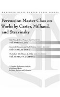 Percussion Master Class on Works by Carter, Milhaud, and Stravinsky