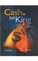Cash Is Still King