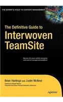 Definitive Guide to Interwoven TeamSite