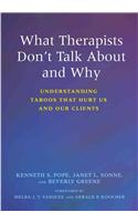 What Therapists Don't Talk About and Why