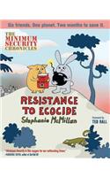 Minimum Security Chronicles, The: Resistance to Ecocide