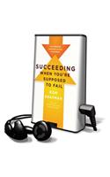 Succeeding When You're Supposed to Fail