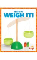 Weigh It!