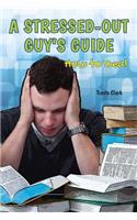 Stressed-Out Guy's Guide