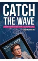 Catch the Wave