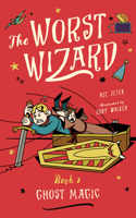 Worst Wizard: Ghost Magic