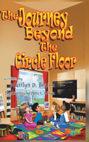 Journey Beyond the Circle Floor
