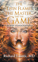 The Twin Flames, the Master, and the Game