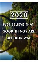 Just Believe That Good Things Are On Their Way