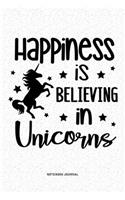 Happiness Is Believing In Unicorns