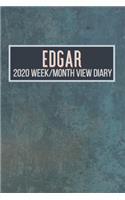 EDGAR 2020 Week/Month View Diary: January to December 2020 Week and Month view Planner: Weekly Planner also suitable as an appointment diary, personal planner. A personalised gift fo