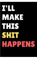 I'll make this Shit Happens Achieve Goals Gift idea Planner 2020 for Entrepreneurs and Hustlers