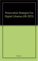 Preservation Strategies For Digital Libraries (Hb 2023)