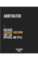 Arbitrator because freakin' Awesome isn't an Official Job Title: Calendar 2020, Monthly & Weekly Planner Jan. - Dec. 2020