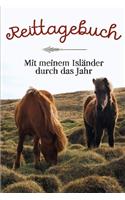 Reittagebuch: Das Reit- und Trainingsbuch zum Eintragen für über 200 Reiteinheiten - Mit meinem Isländer durch das Jahr - Jahreskalender - Geschenkidee Isländer