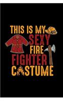 This is my sexy Firefighter costume