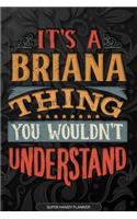 It's A Briana Thing You Wouldn't Understand