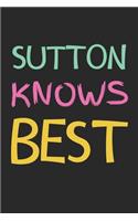 Sutton Knows Best: Lined Journal, 120 Pages, 6 x 9, Sutton Personalized Name Notebook Gift Idea, Black Matte Finish (Sutton Knows Best Journal)