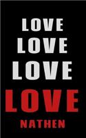Love Love Love LOVE Nathen: Personalized Journal for the Man I Love