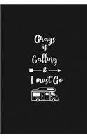 Grays is Calling and I Must Go