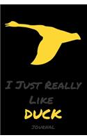 I Just Really Like Duck