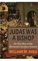 Judas Was a Bishop