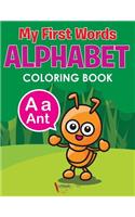 My First Words Alphabet Coloring Book